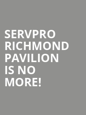 SERVPRO Richmond Pavilion is no more